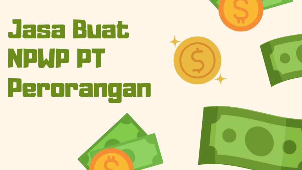 Jasa Buat NPWP PT Perorangan