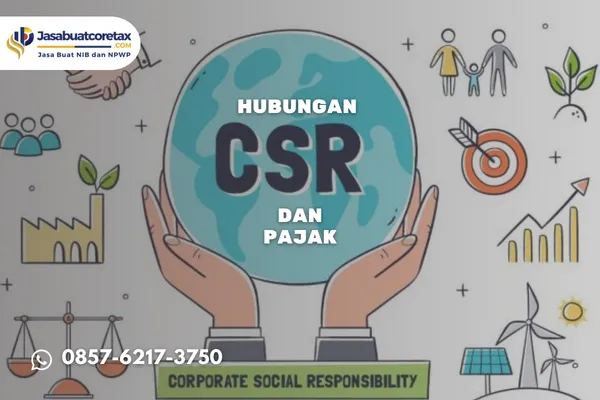 Hubungan CSR dan Pajak Apa Kaitannya dalam Dunia Bisnis