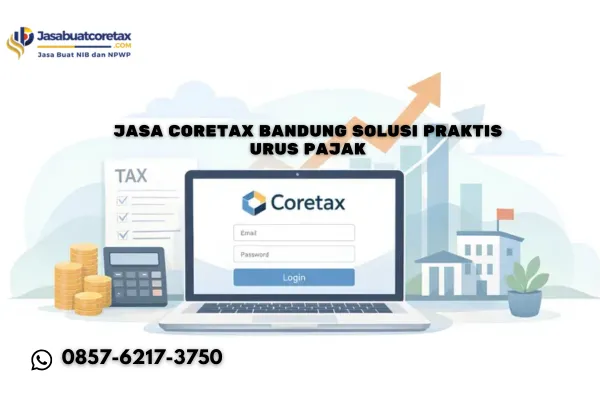 Jasa Coretax Bandung Solusi Praktis Urus Pajak
