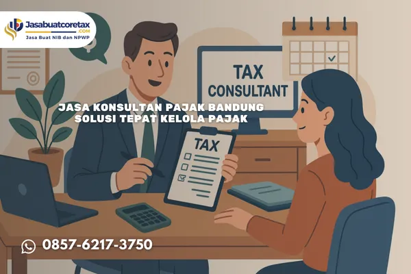 Jasa Konsultan Pajak Bandung Solusi Tepat Kelola Pajak