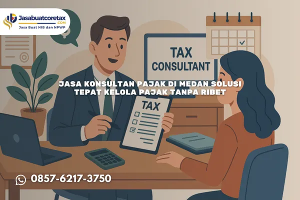 Jasa Konsultan Pajak di Medan Solusi Tepat Kelola Pajak Tanpa Ribet
