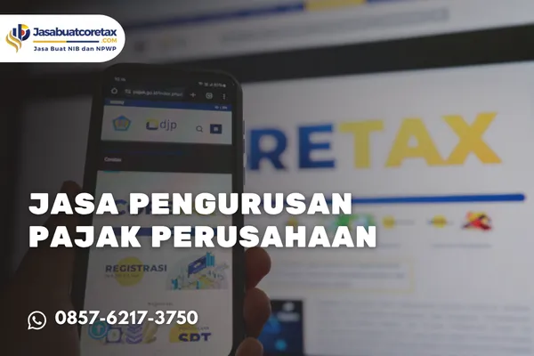 Jasa Pengurusan Pajak Perusahaan Solusi Praktis untuk Bisnis Lebih Tertib