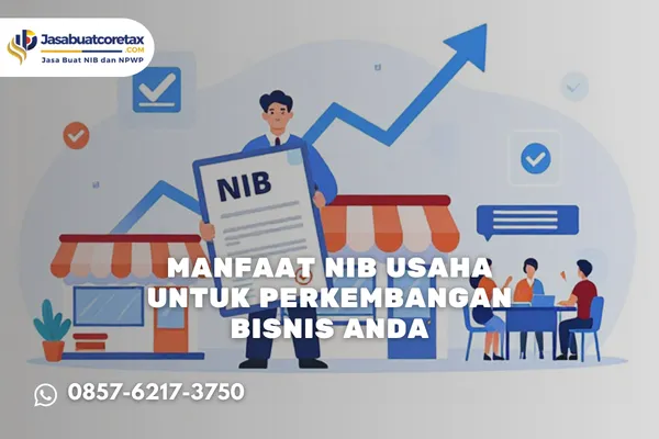 Manfaat NIB Usaha untuk Perkembangan Bisnis Anda