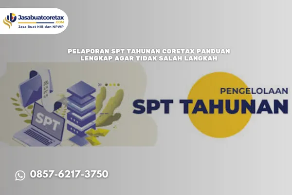 Pelaporan SPT Tahunan Coretax Panduan Lengkap agar Tidak Salah Langkah