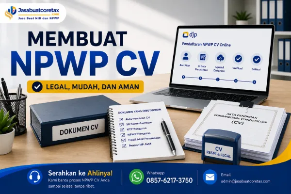 Cara Membuat NPWP CV dan Syarat, Manfaat, dan Risiko Jika Tidak Mengurusnya