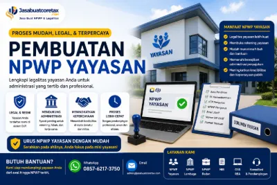 Pembuatan NPWP Yayasan Syarat dan Manfaatnya bagi Lembaga