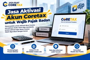 Jasa Aktivasi Akun Coretax untuk Wajib Pajak Badan