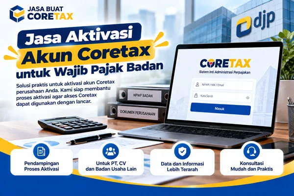 Jasa Aktivasi Akun Coretax untuk Wajib Pajak Badan