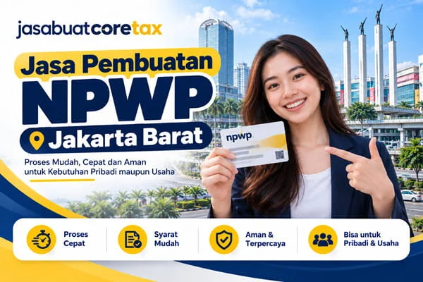 Jasa Pembuatan Npwp Jakarta Barat