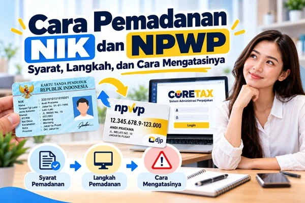 Cara Pemadanan NIK NPWP: Syarat, Langkah, dan Cara Mengatasinya